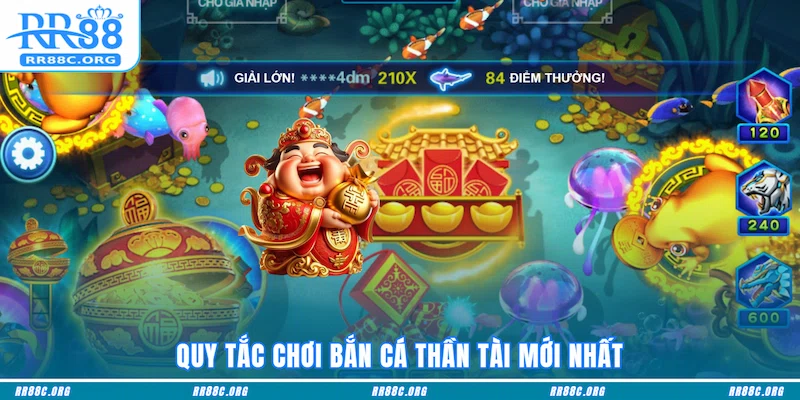 Quy tắc chơi Bắn cá Thần Tài mới nhất